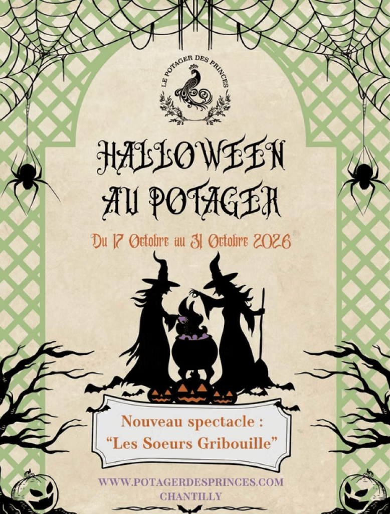 Affiche Halloween 2026 au Potager des Princes de Chantilly : spectacle Les Sœurs Gribouille, du 17 au 31 octobre, avec deux sorcières autour d'un chaudron.
